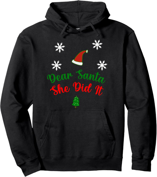 Christmas Dear Santa She Did It Funny Xmas Pullover Hoodie