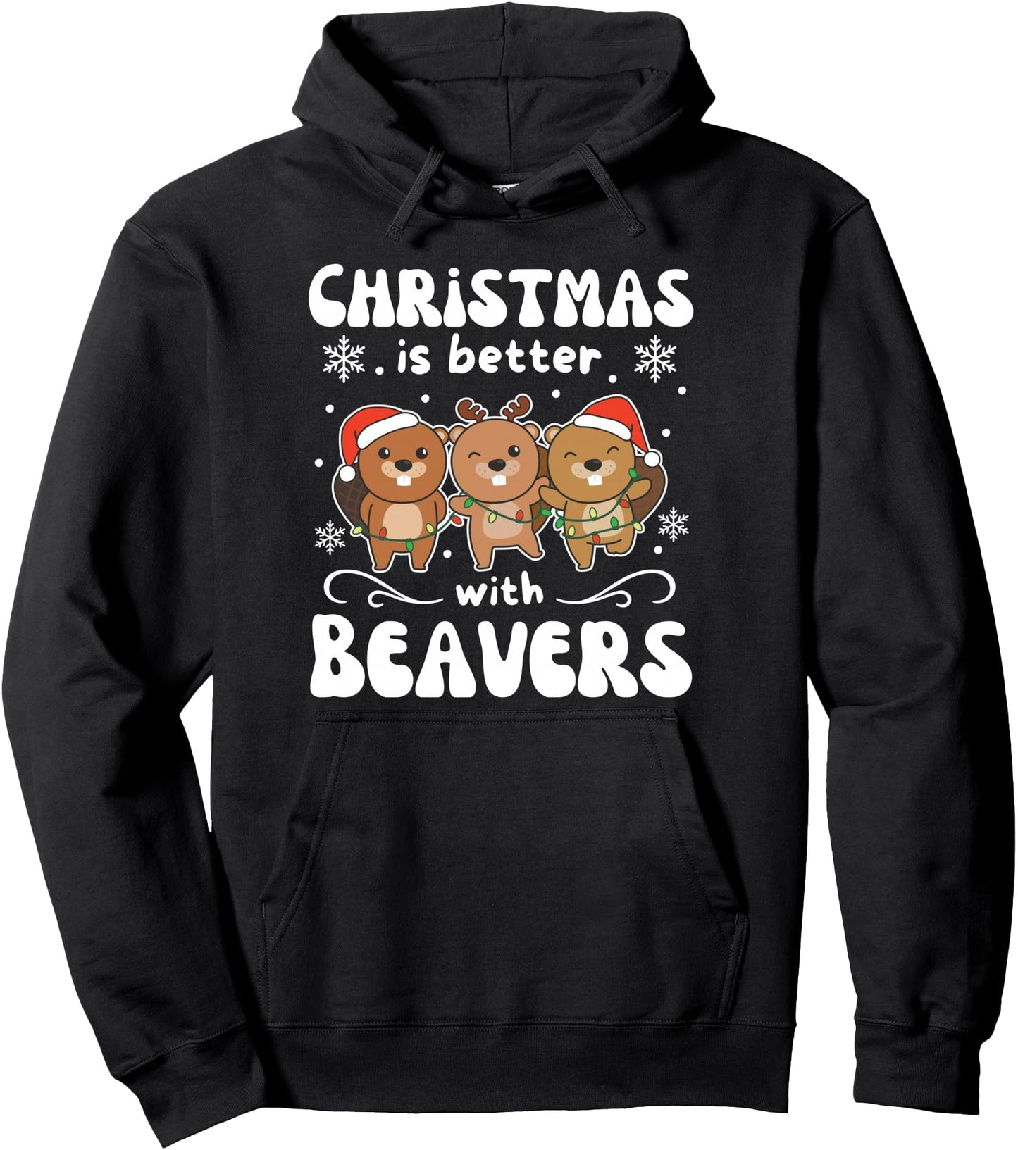 Christmas Is Better With A Beaver Sweet Beaver Pullover Hoodie