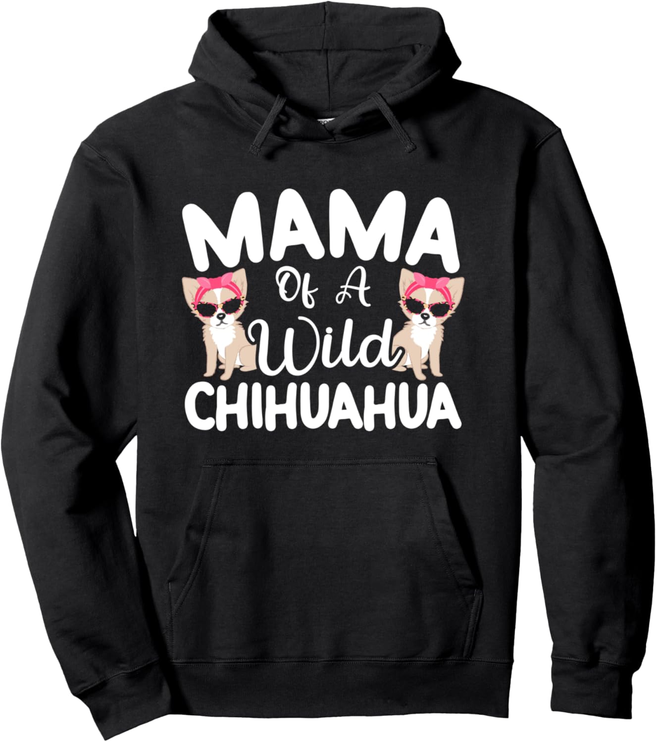 Chihuahua Mama Fur Mom Pullover Hoodie