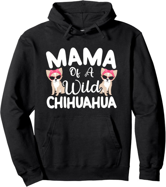 Chihuahua Mama Fur Mom Pullover Hoodie