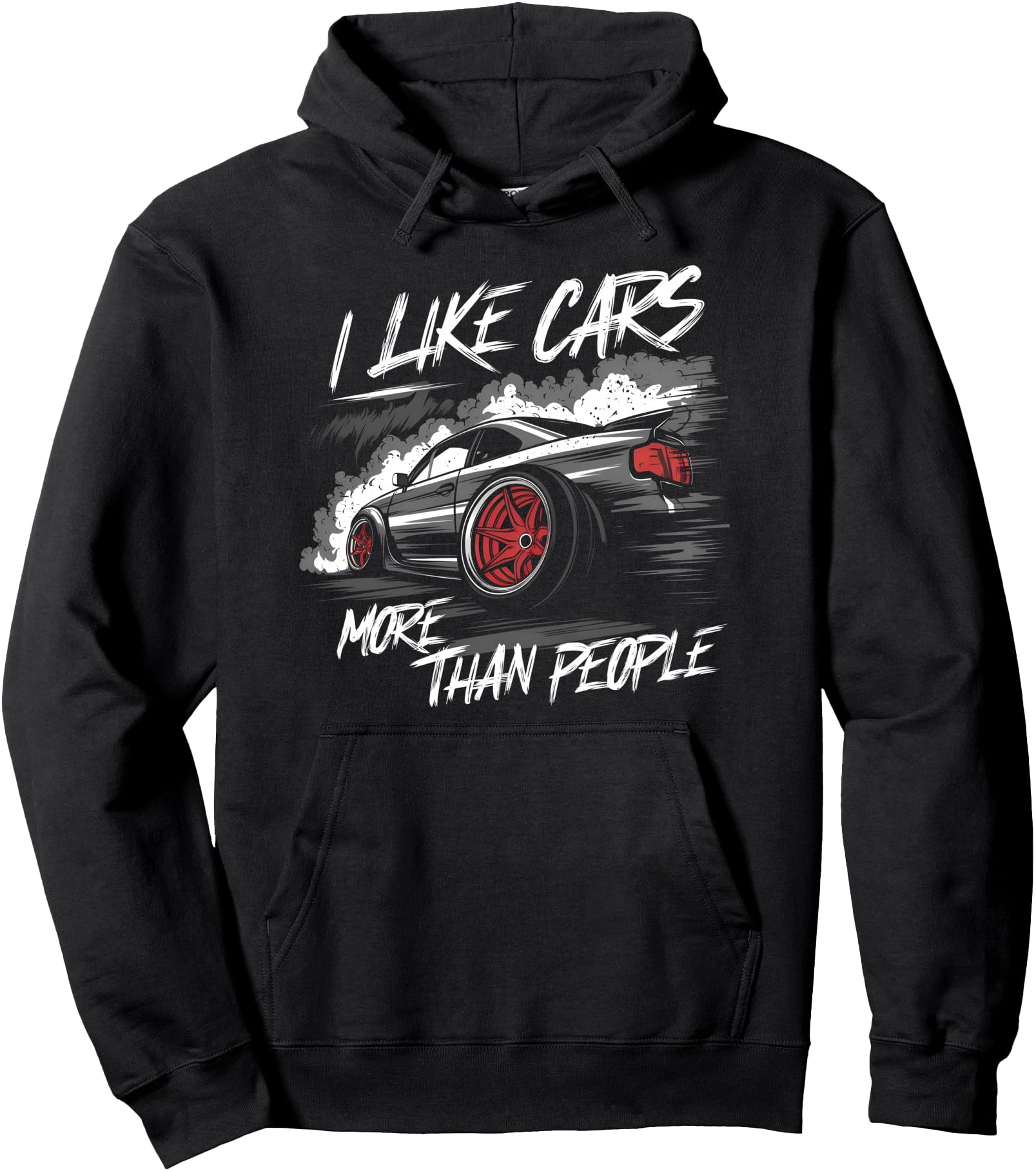 I Like Cars More Than People Funny Car Enthusiast Cars Lover Pullover Hoodie