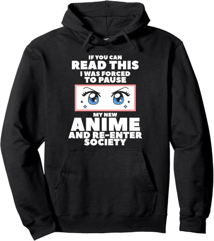 If You Can Read This I Was Forced To Pause My New Anime Pullover Hoodie