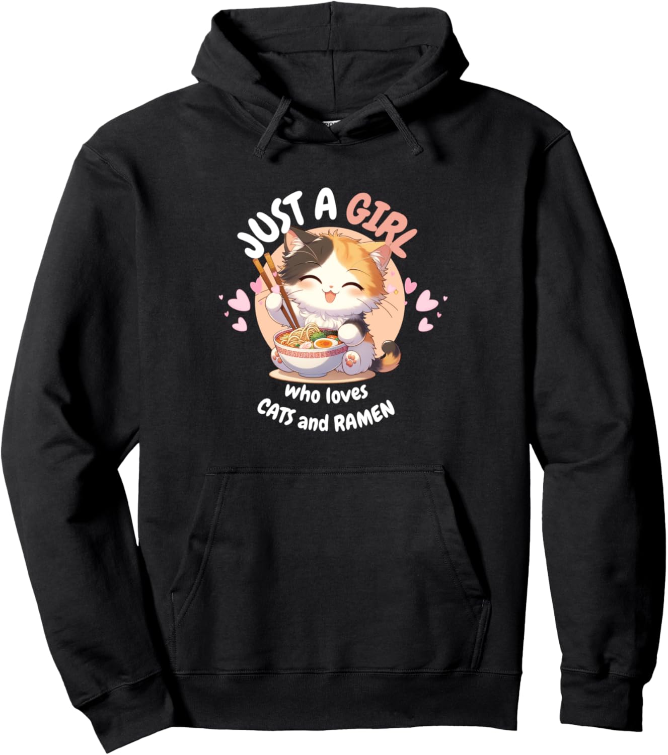 Just A GIRL Who Loves Cats Ramen cute Kawaii Anime Otaku Pullover Hoodie