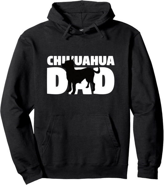 Chihuahua Dad Hoodie Dog Father Chihuahua Gift Pullover Hoodie