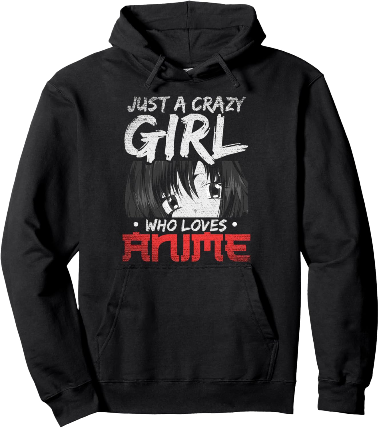 Japanese Manga Women Just A Crazy Girl Who Loves Anime Pullover Hoodie