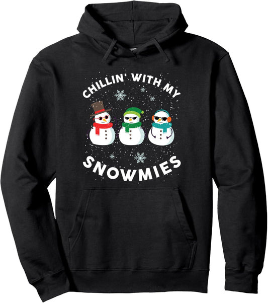 Chillin With My Snowmies Cute Snowman Ugly Christmas Sweater Pullover Hoodie