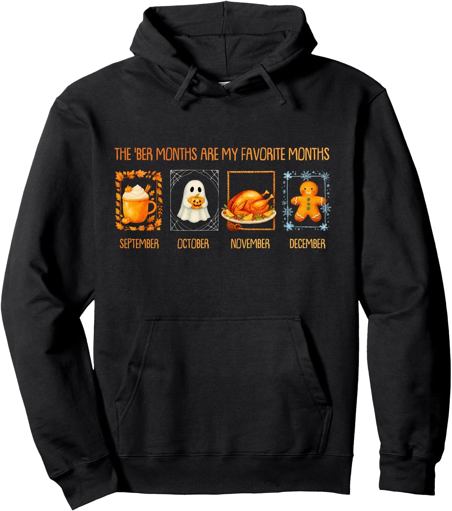 BER Months are My Favorite Months Seasonal Vibes Apparel Pullover Hoodie