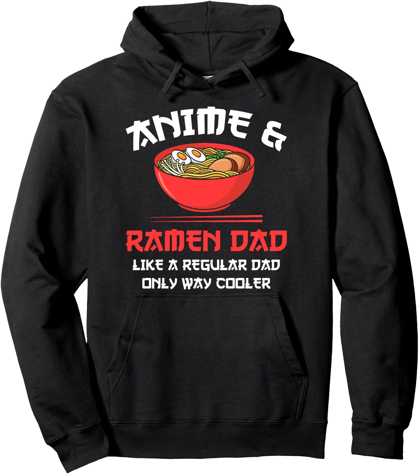 Anime & Ramen Dad like a regular Anime & Ramen Pullover Hoodie