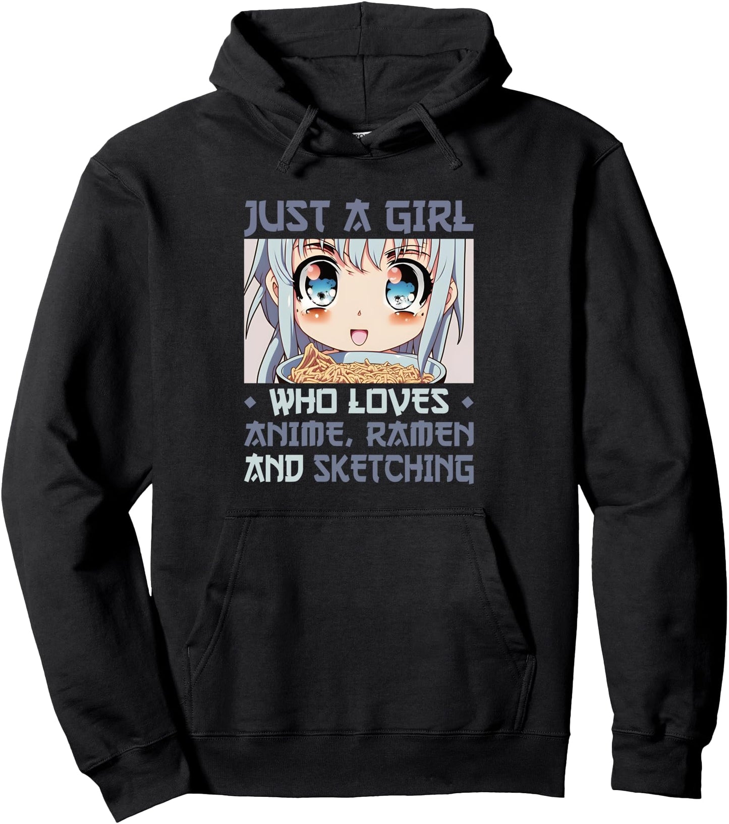 Just A Girl Who Loves Anime Ramen And Sketching Japan Anime Pullover Hoodie