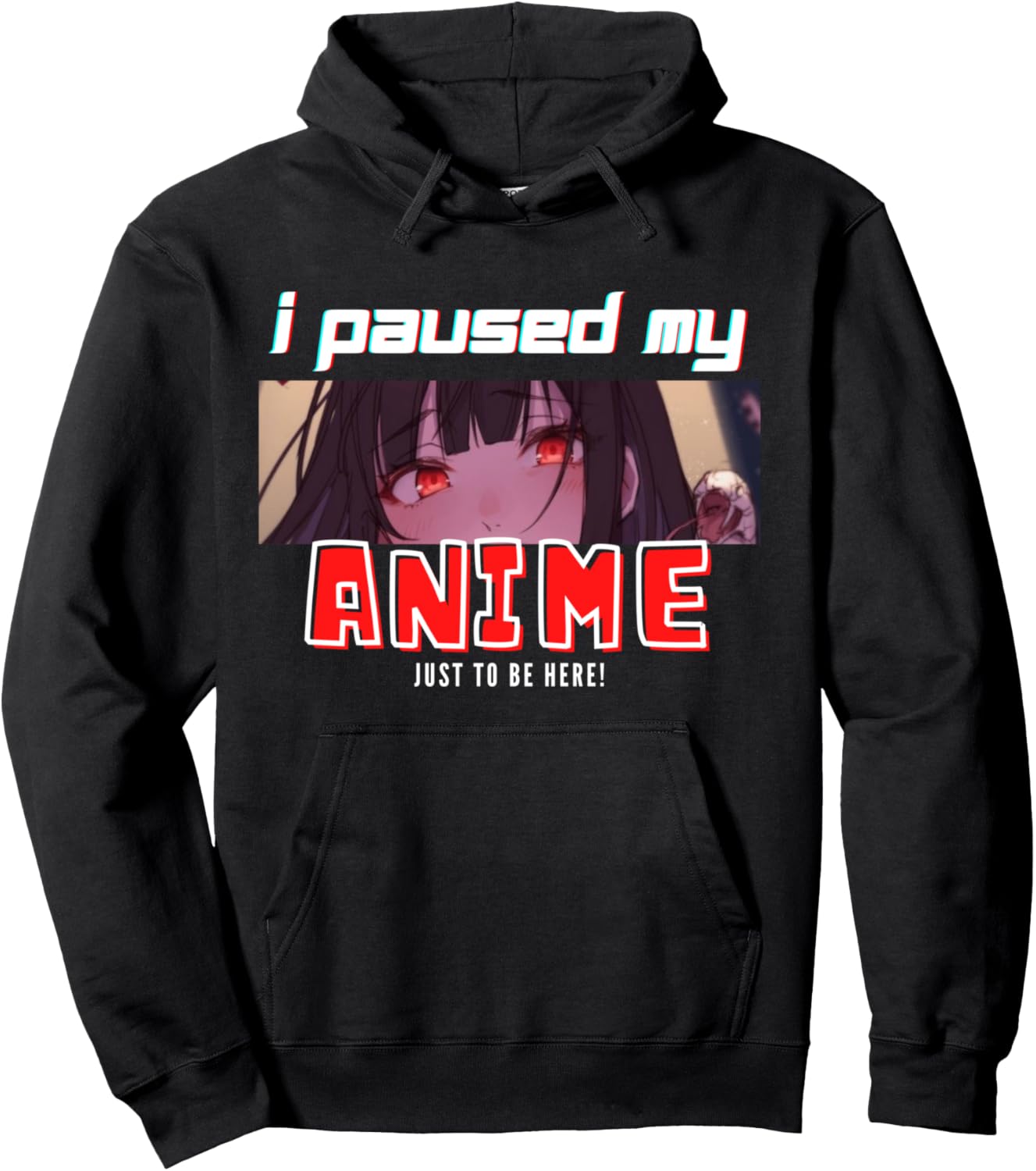 I Paused My Anime To Be Here Funny Otaku Girl Anime Pullover Hoodie