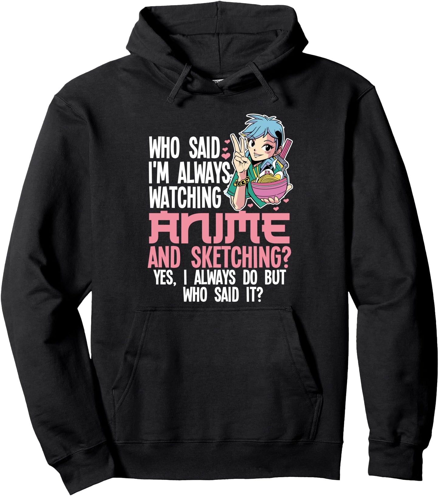 who said anime and sketching? Anime Anime and Sketching Pullover Hoodie