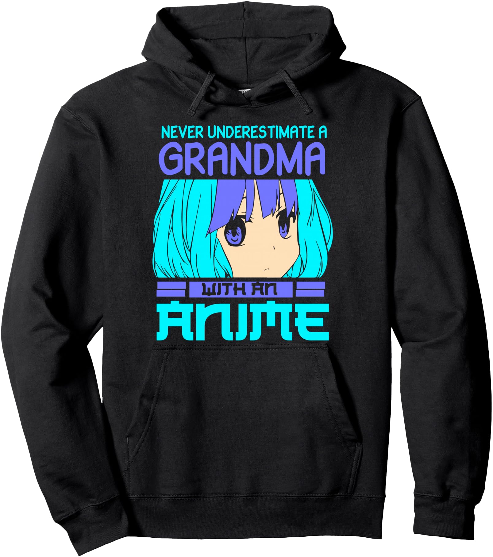 Never Underestimate A Grandma With An Anime Grandmother Pullover Hoodie