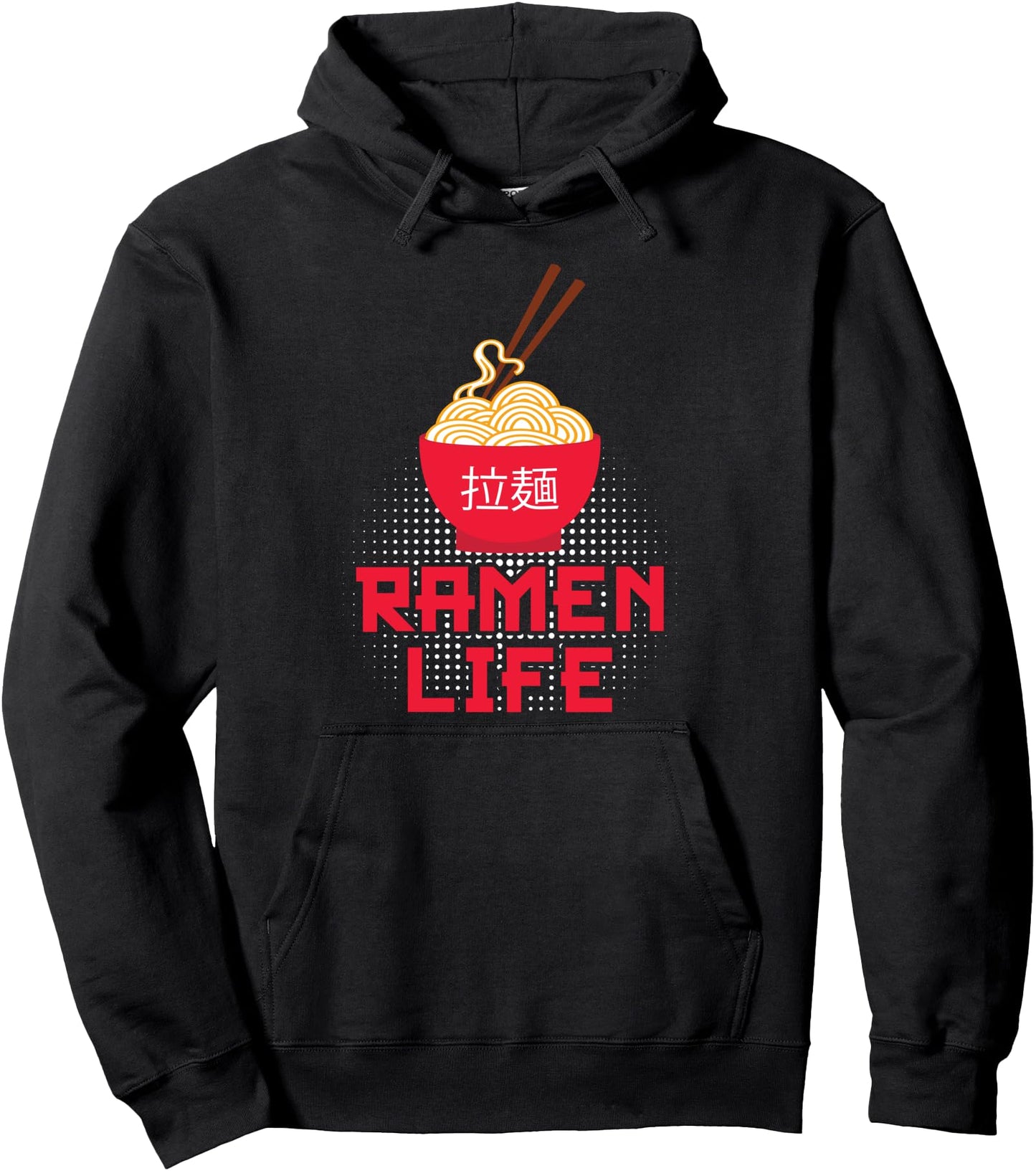 Ramen Life Hoodie Gift Love Ramen Noodles Japanese Food Pullover Hoodie