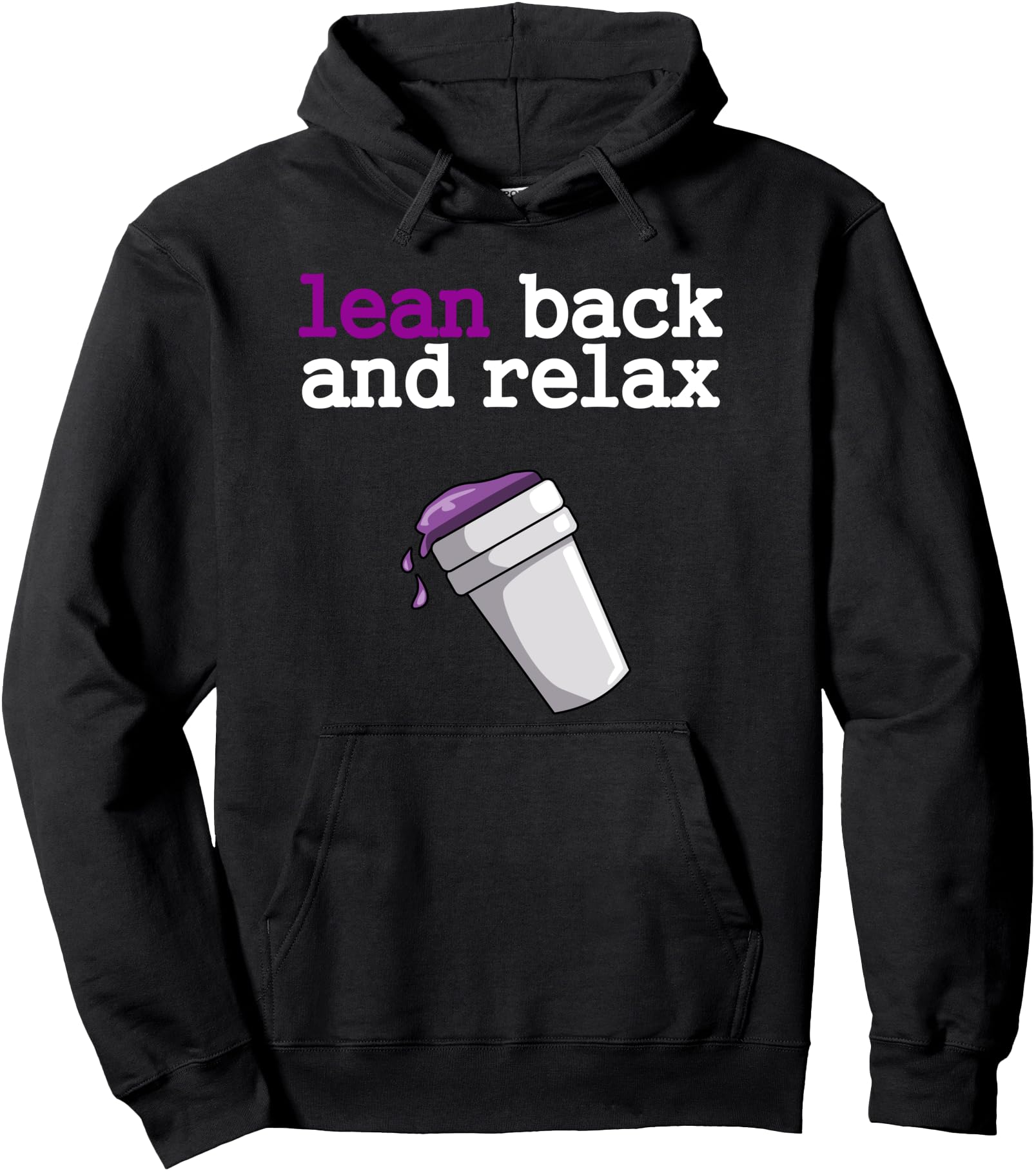 Lean back and relax hoodie purple drank syrup