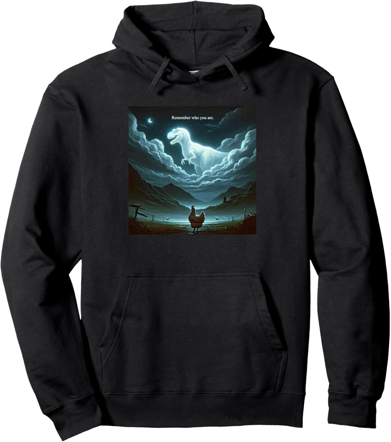 Remember Who Are You Dinosaur Chicken Pullover Hoodie