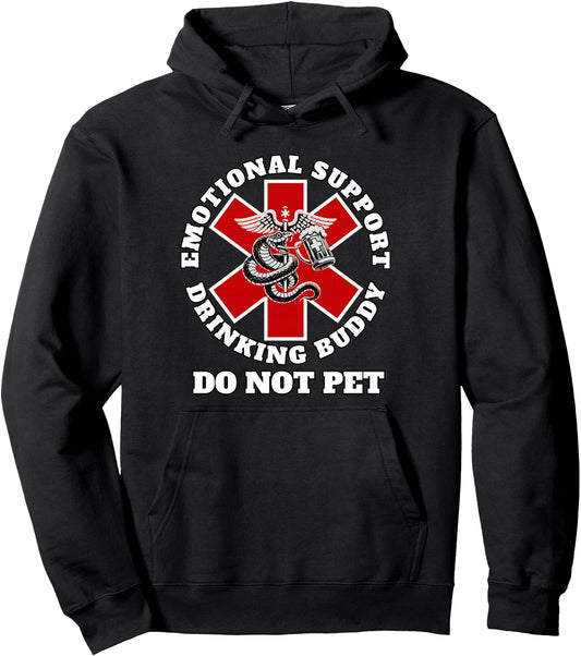 Adult Funny Drinking Tee Emotional Support Drinking Buddy Pullover Hoodie