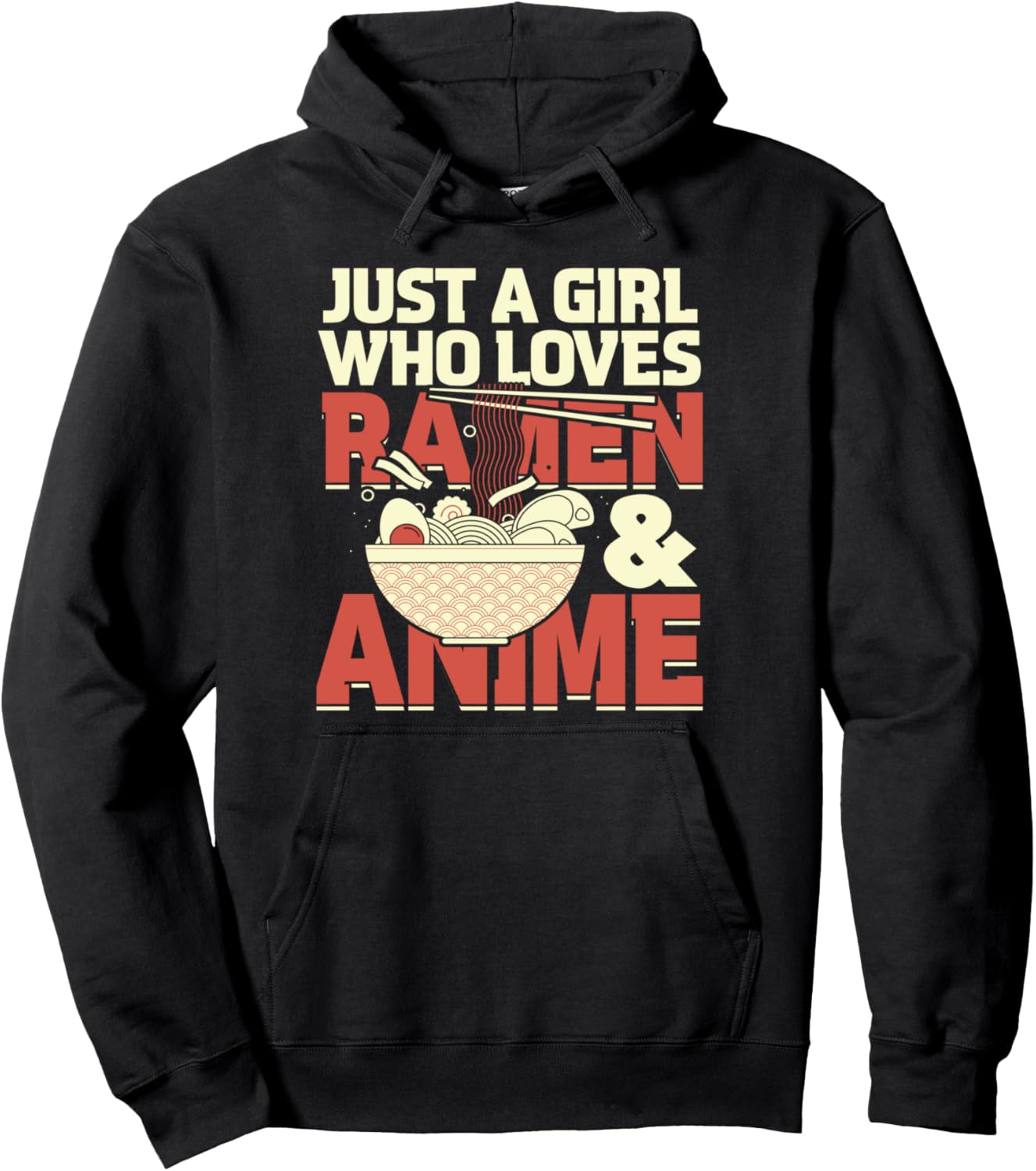 Just A Girl Who Loves Ramen Noodles & Anime Cartoons Pullover Hoodie