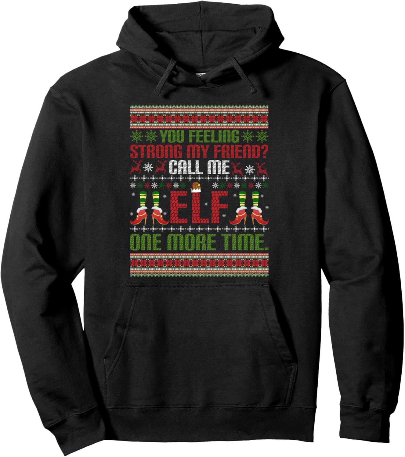 Christmas Call Me Elf One More Time Winter Season Xmas Pullover Hoodie