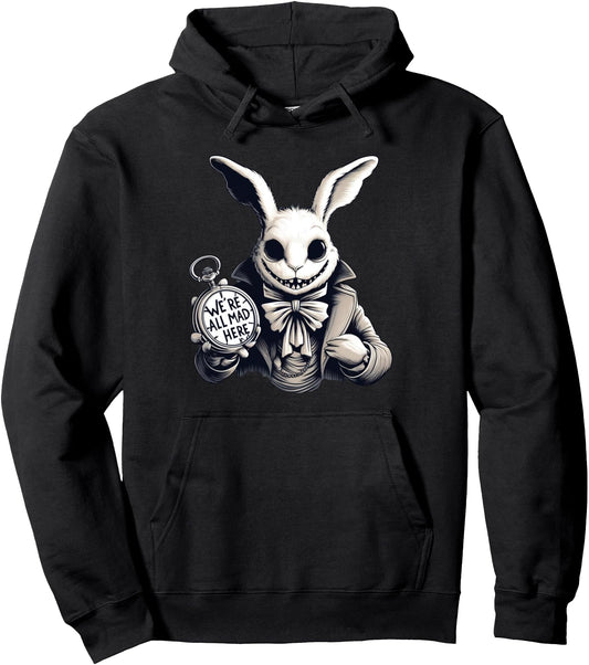 Alice in Wonderland - We're All Mad Here Rabbit Hatter Quote Pullover Hoodie