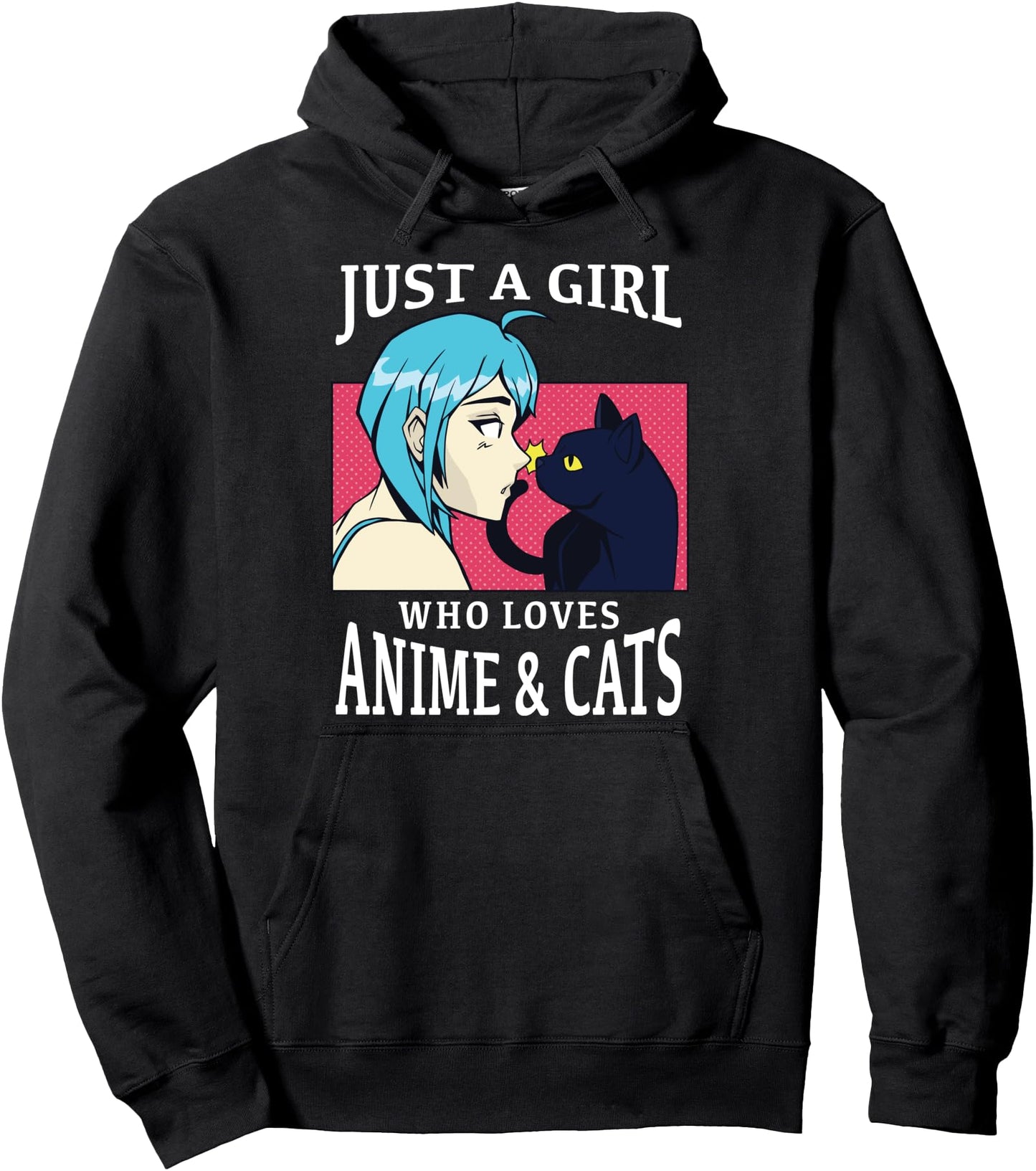 Just A Girl Who Loves Anime And Cats. Anime Merch Anime Girl Pullover Hoodie
