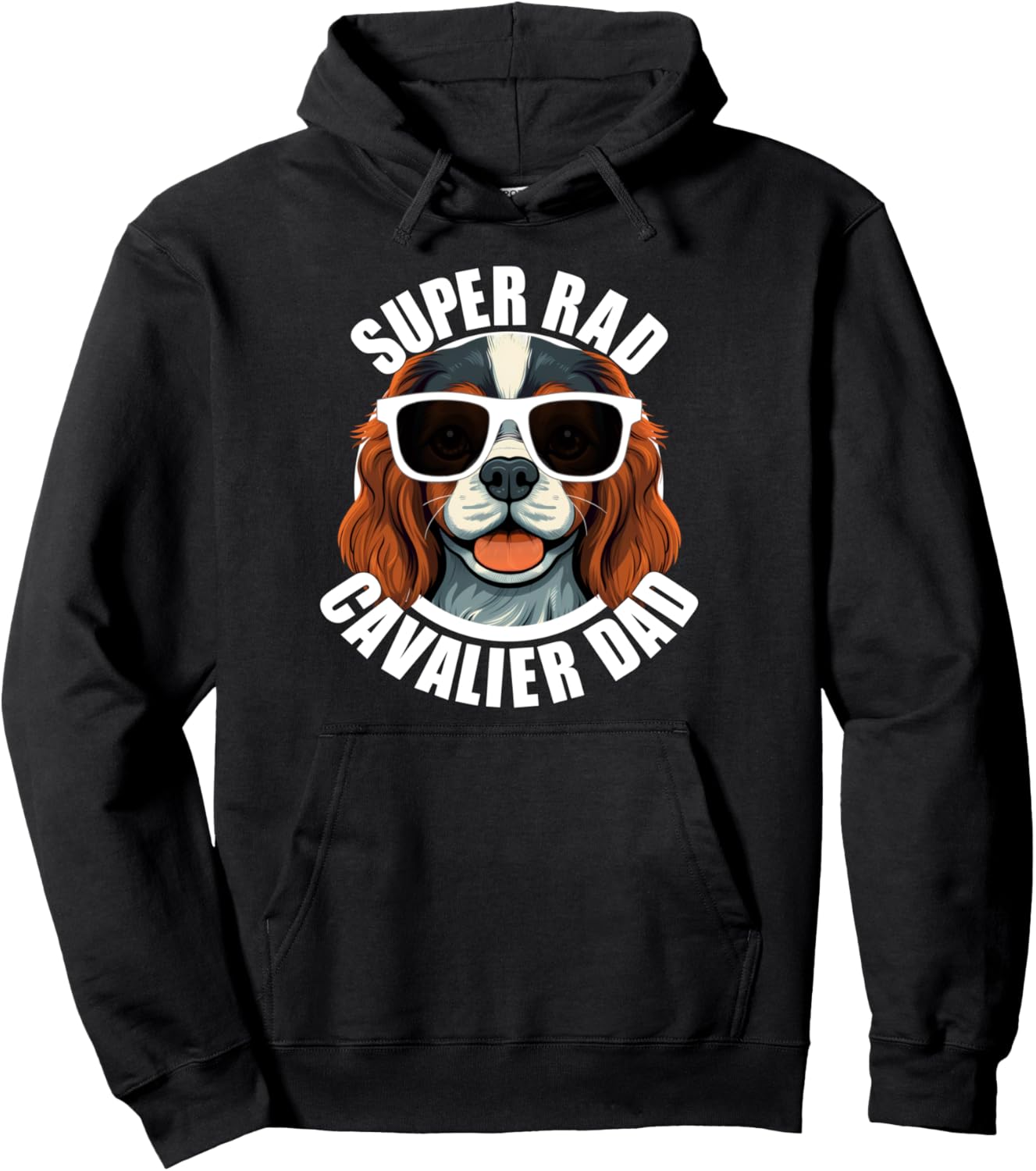 Cavalier King Charles Spaniel Dad Funny Father’s Day Dog Dad Pullover Hoodie