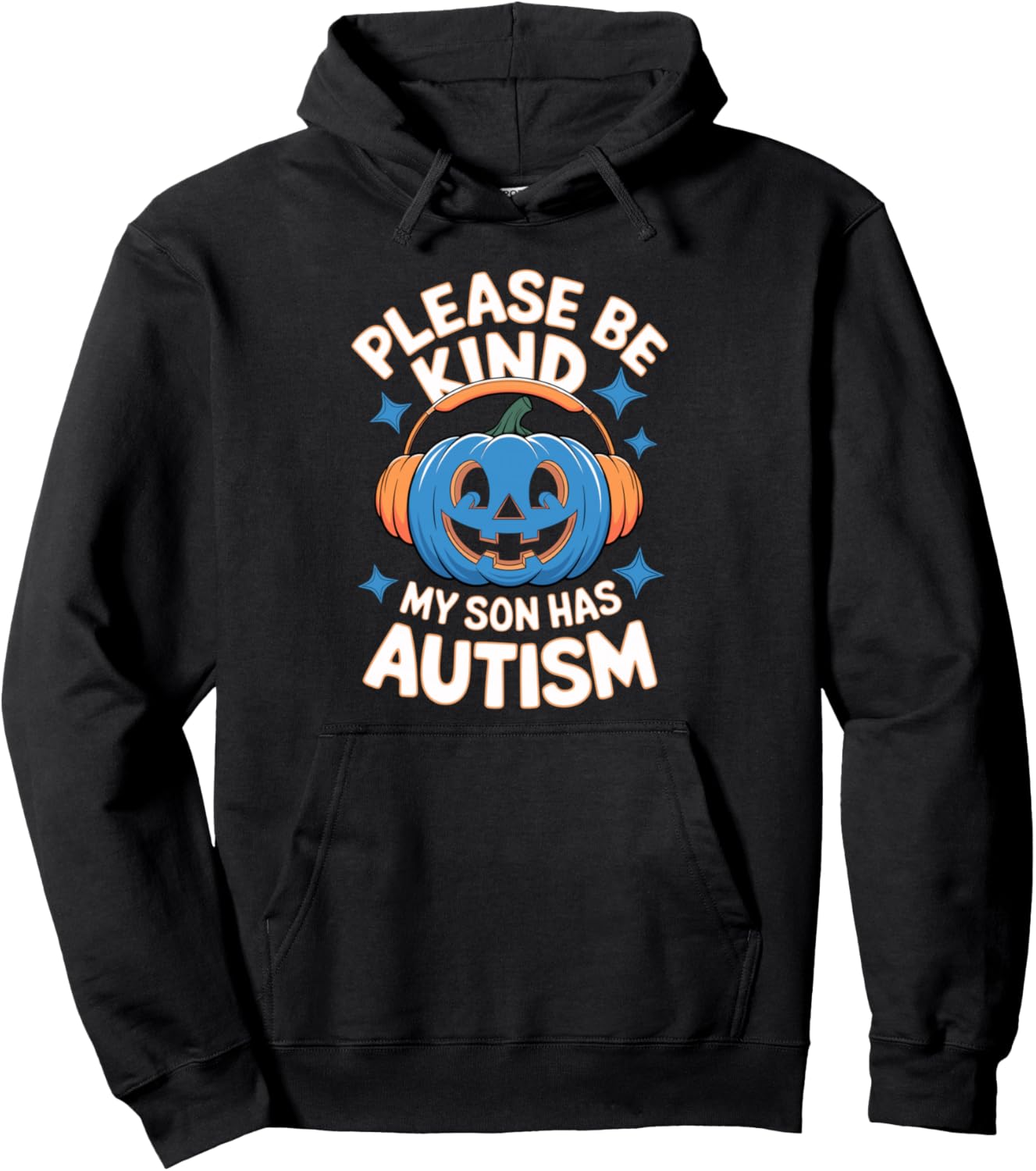 Please Be Kind My Son Has Autism Halloween Pullover Hoodie