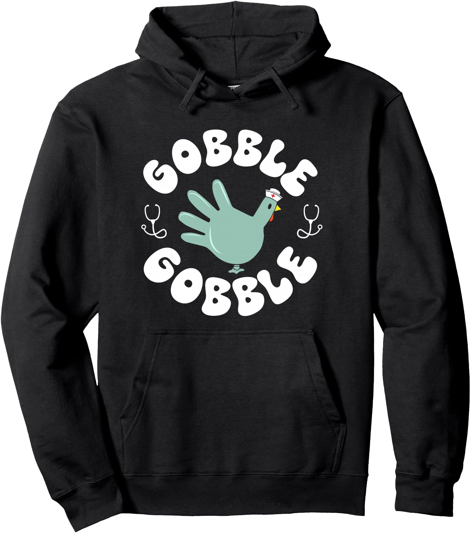 Gobble Gobble Funny Turkey Glove Thanksgiving Nurse CNA RN Pullover Hoodie