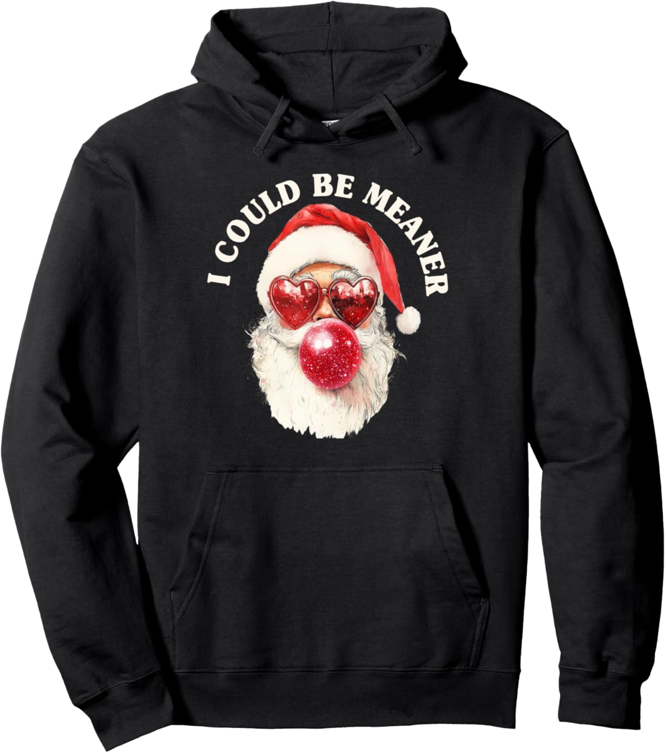 I Could Be Meaner Retro Santa Blowing Bubble Gum Christmas Pullover Hoodie