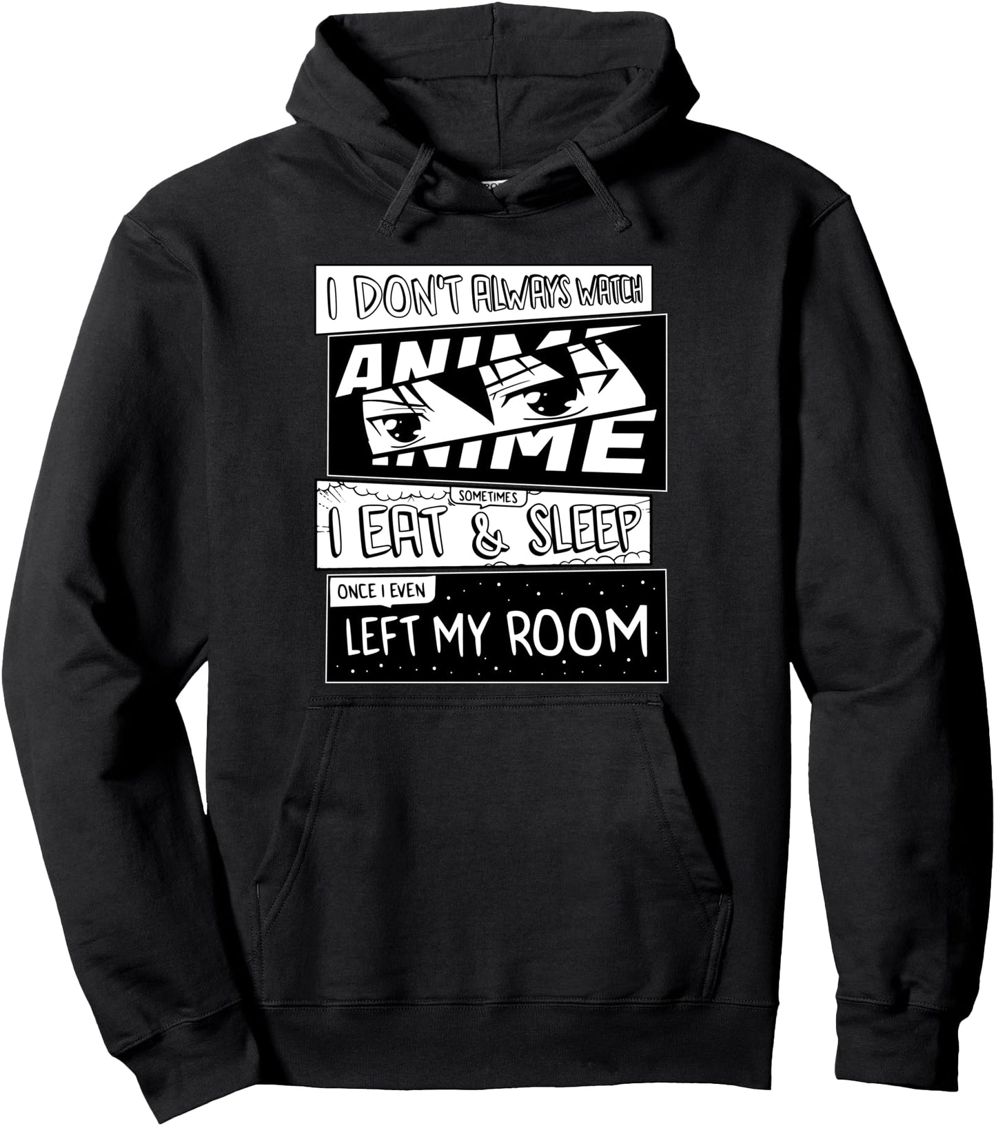 I Don't Always Watch Anime Manga Comic Art Style Funny Anime Pullover Hoodie