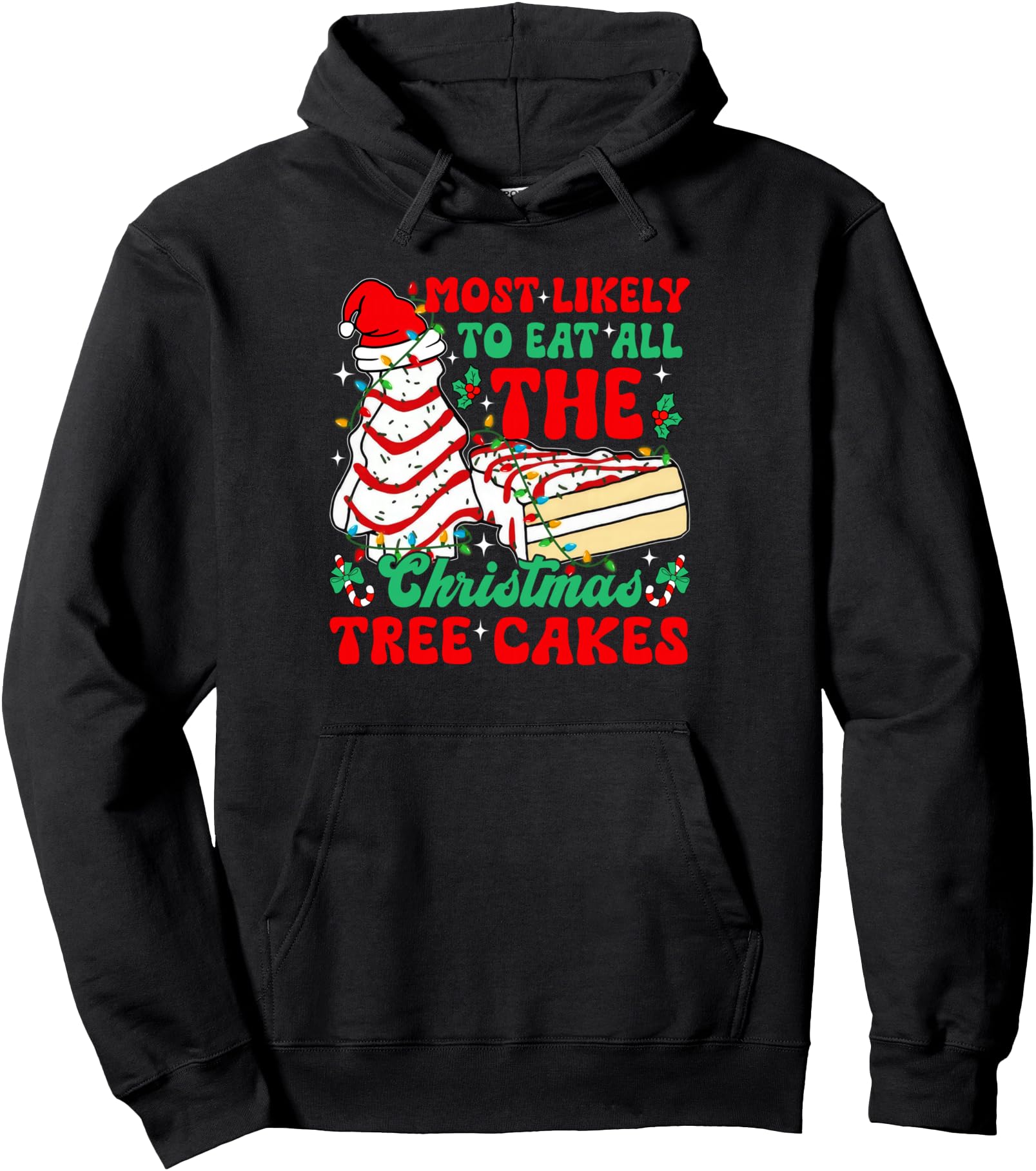 Retro Most Likely To Eat All The Christmas Tree Cakes Debbie Pullover Hoodie