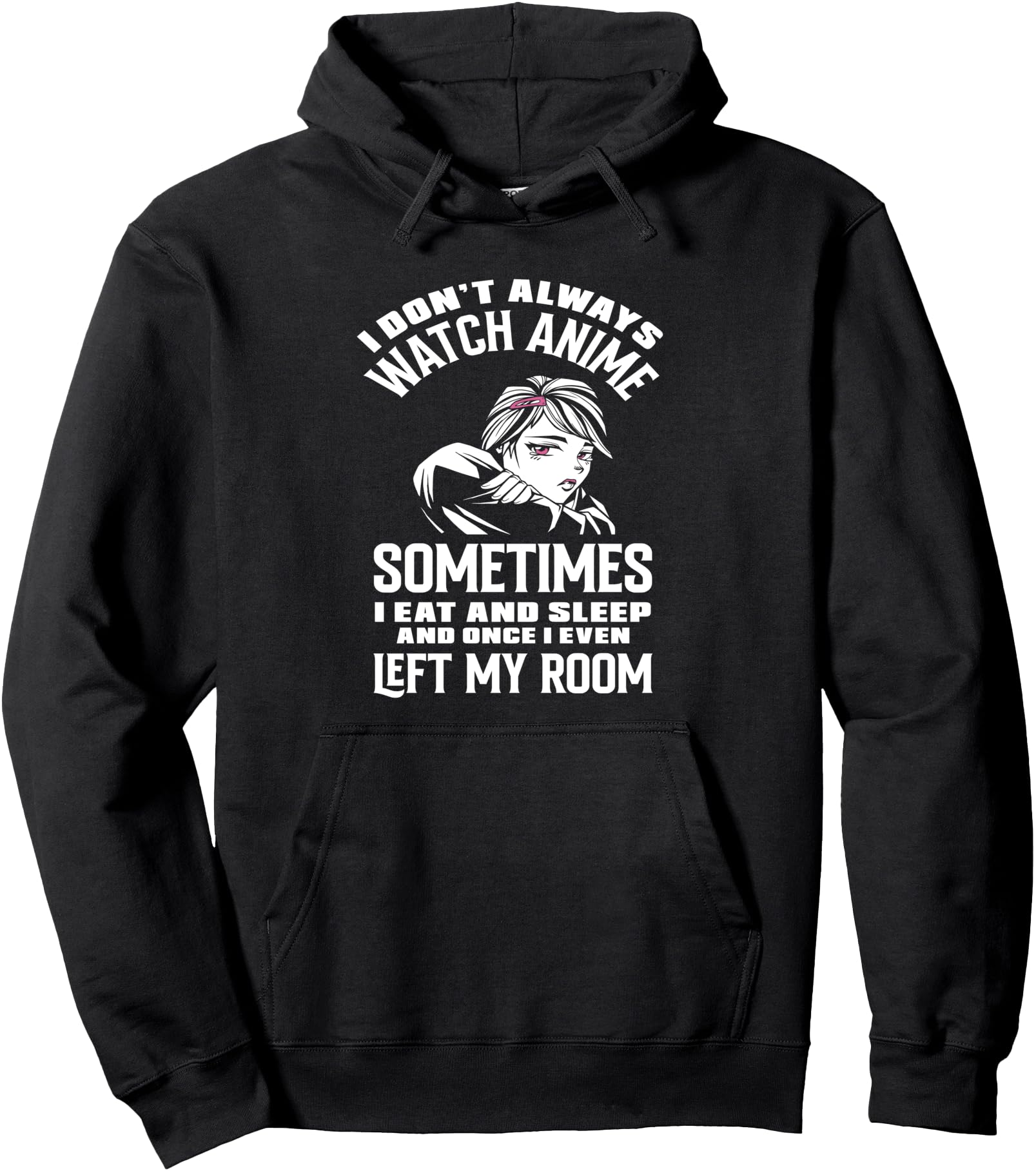 Don't Always Watch Anime Teen Girls Boys Funny Anime Lover Pullover Hoodie