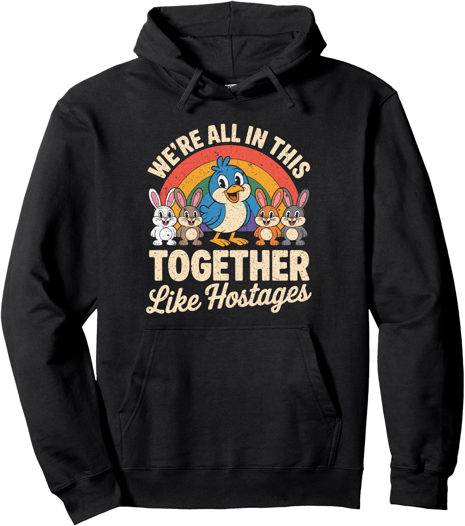 We're All in This Together Like Hostages Retro Cartoon Funny Pullover Hoodie