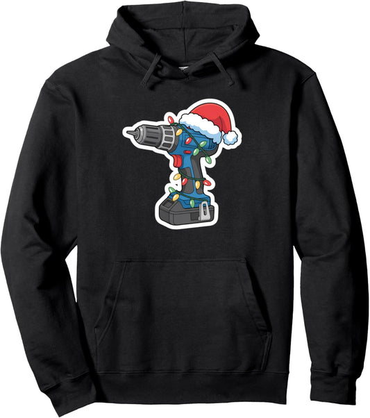 Christmas Cordless Drill Festive Holiday Xmas Pullover Hoodie