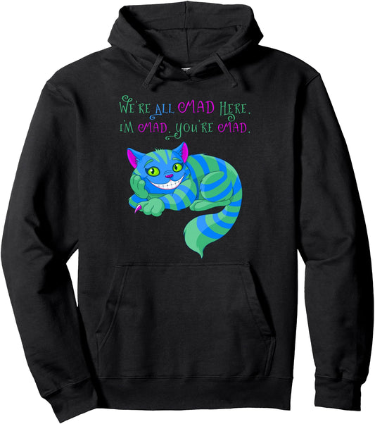 Cheshire Cat we're all mad here alice in wonderland Pullover Hoodie