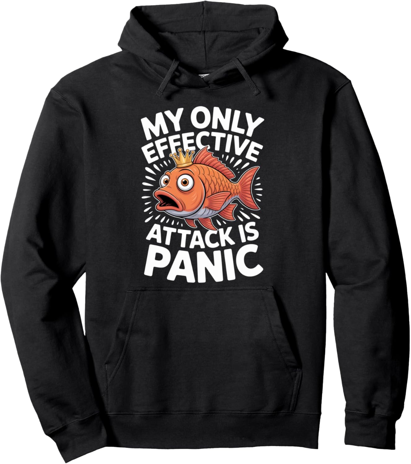 My Only Effective Attack Is Panic Lover Panic Funny Fish Pullover Hoodie