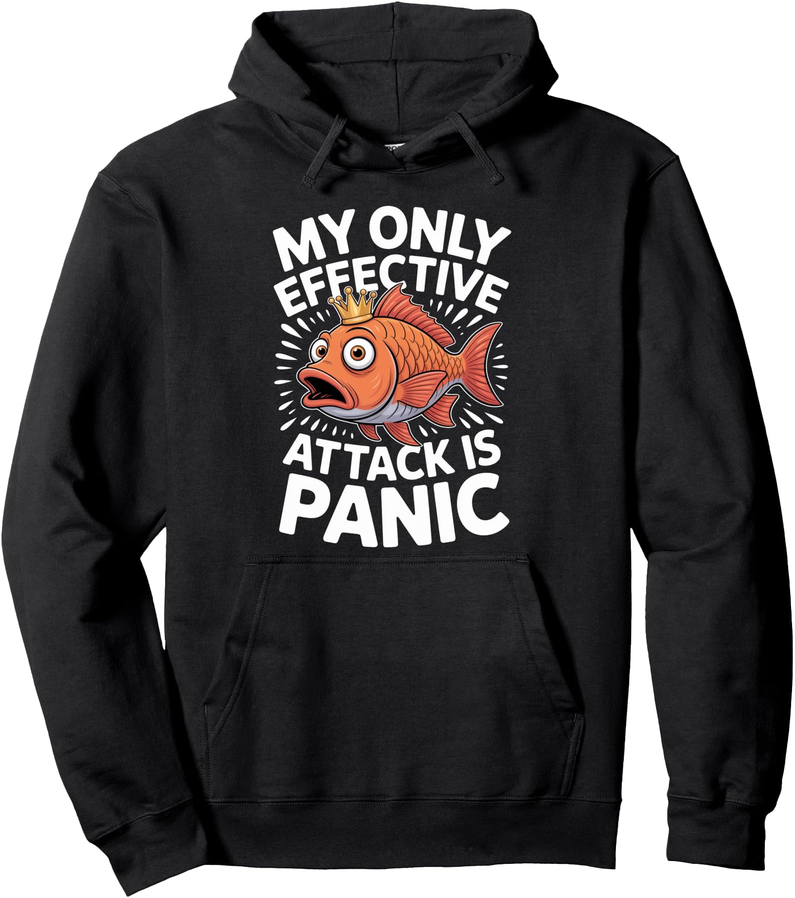 My Only Effective Attack Is Panic Lover Panic Funny Fish Pullover Hoodie