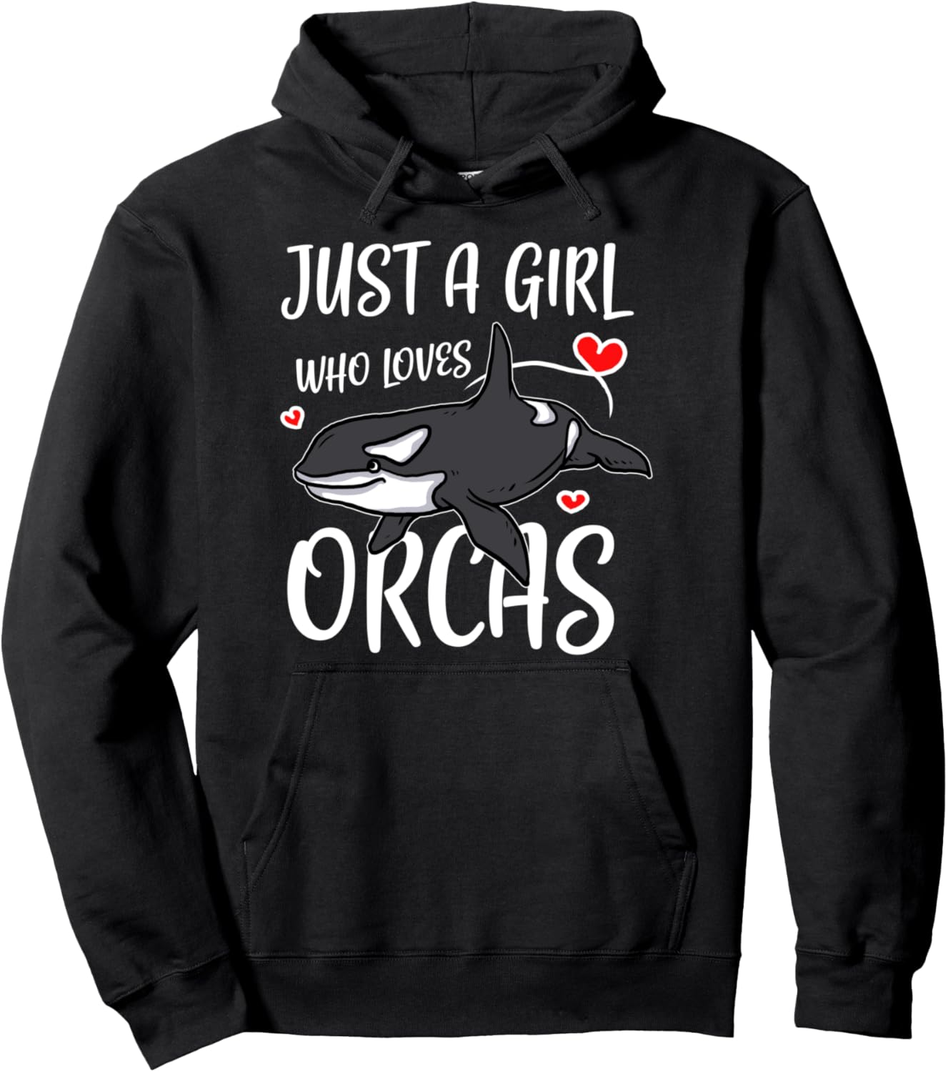 Just A Girl Who Loves Orcas Cute Killer Whales Costume Pullover Hoodie