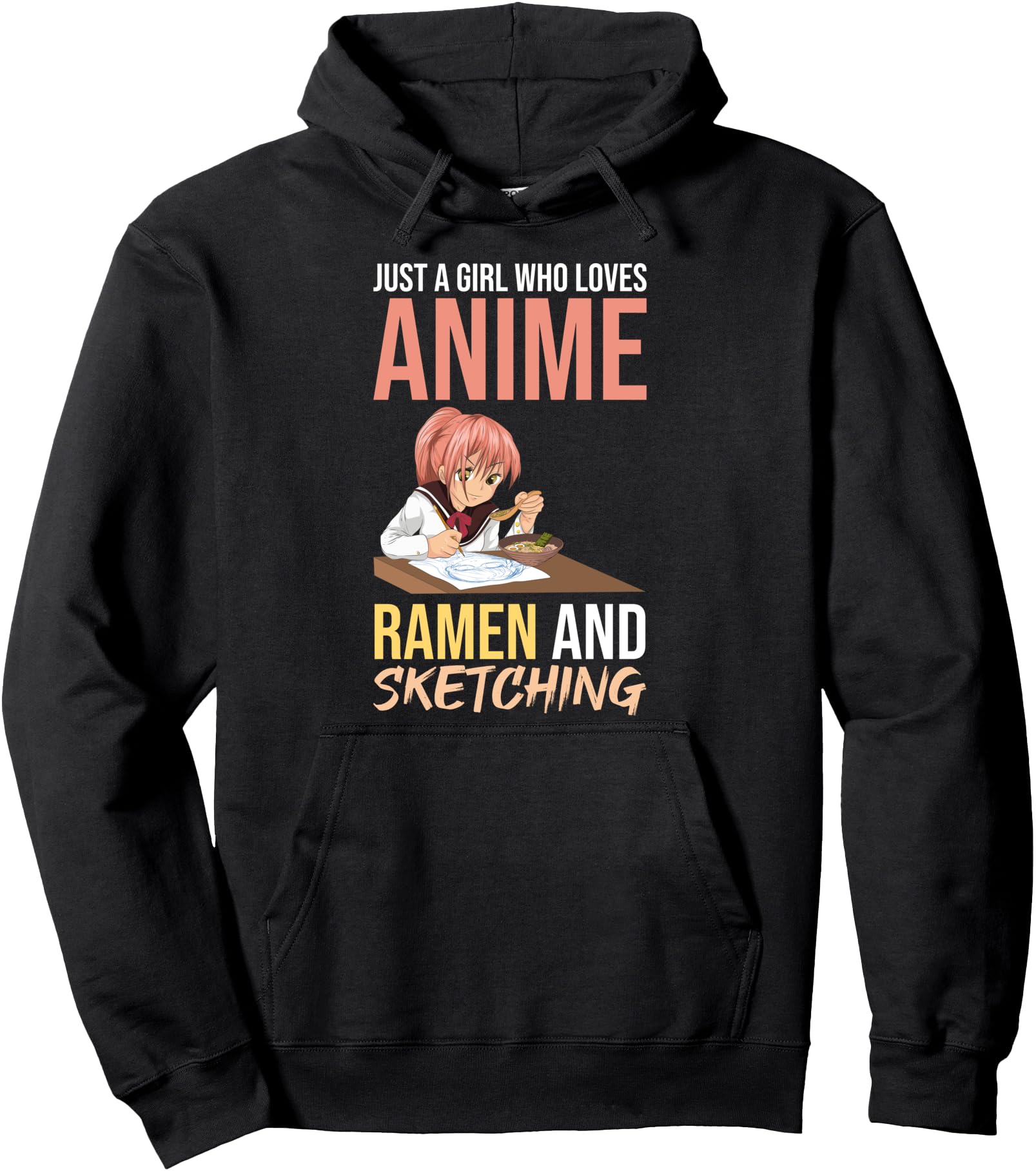 Just A Girl Who Loves Anime Ramen And Sketching Japan Anime Pullover Hoodie