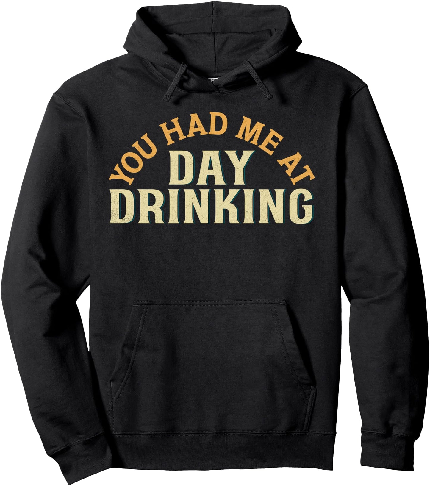 You Had Me At Day Drinking Retro Vintage Alcohol Lover Funny Pullover Hoodie