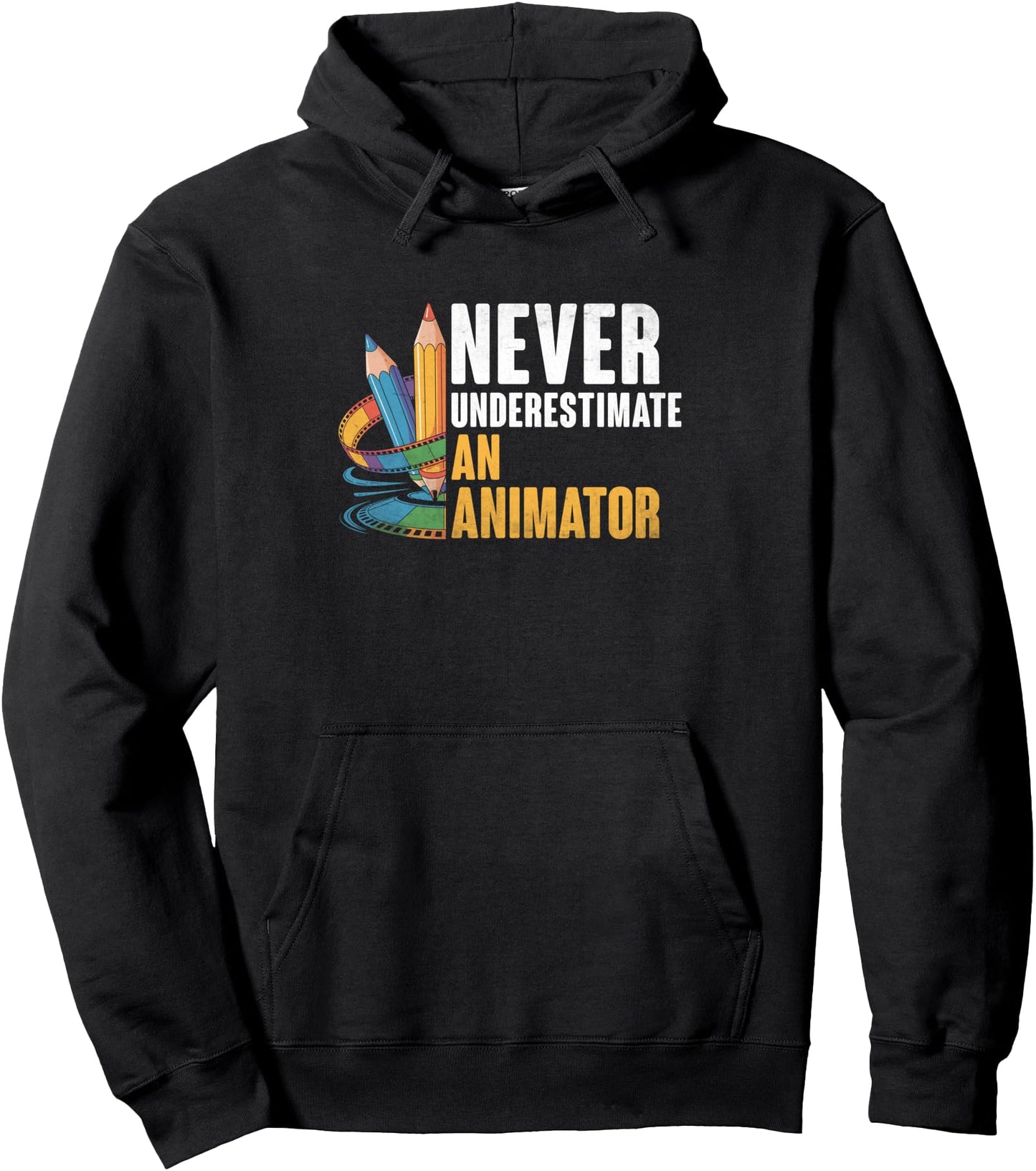 Never Underestimate An Animator Animation Draw Animate Pullover Hoodie
