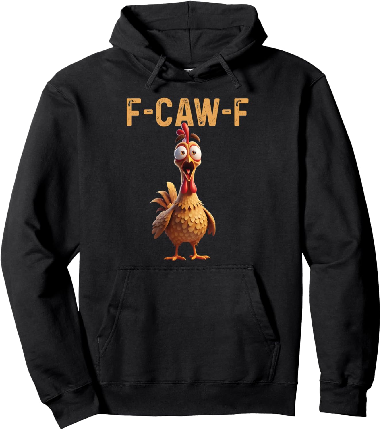 F-Caw-F Funny Chicken Humor Quote Rooster Meme Pullover Hoodie