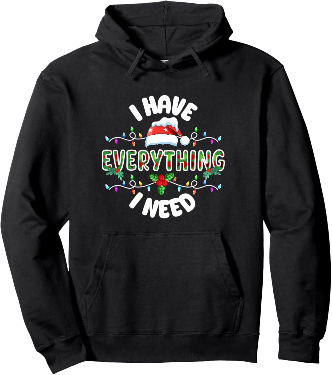 Christmas Couple Matching Outfits I Have Everything I Need Unisex Adults Pullover Hoodie Black Small