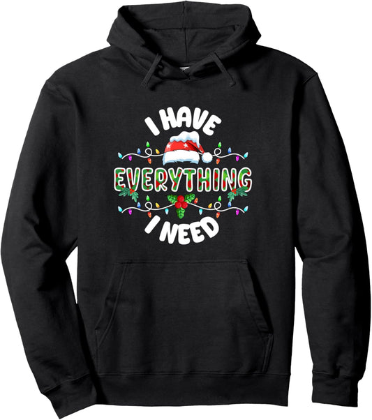 Christmas Couple Matching Outfits I Have Everything I Need Unisex Adults Pullover Hoodie Black Small