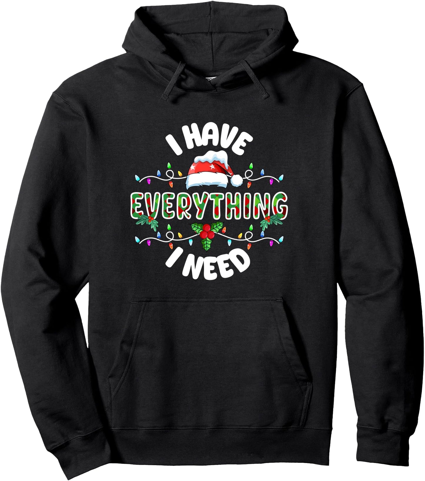 Christmas Couple Matching Outfits I Have Everything I Need Unisex Adults Pullover Hoodie Black Small