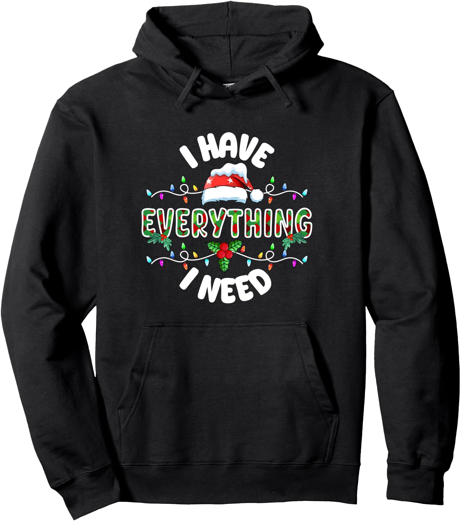 Christmas Couple Matching Outfits I Have Everything I Need Unisex Adults Pullover Hoodie Black Small