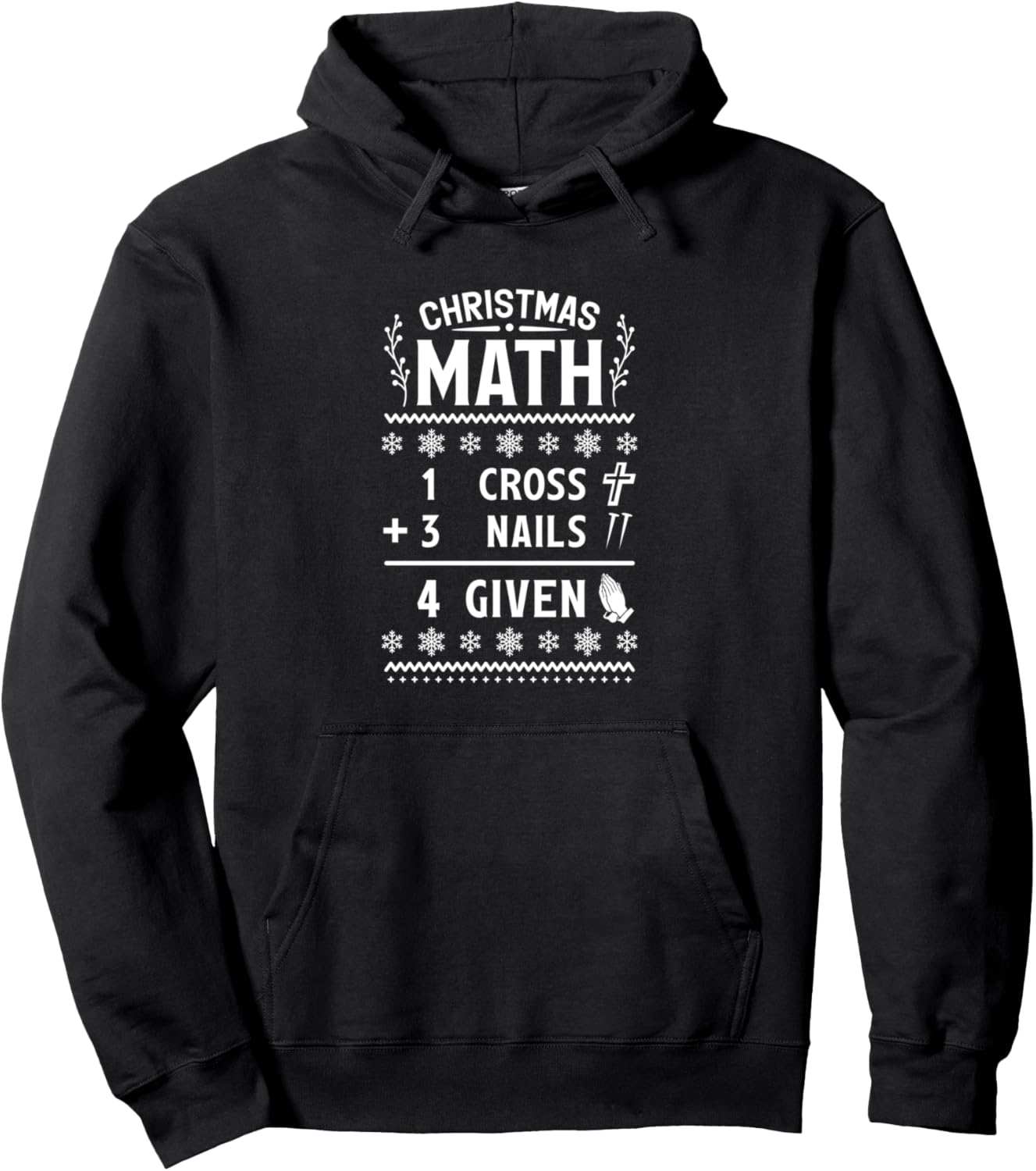 1 Cross 3 Nails 4 Given Christmas Math Puns Christian Jesus Pullover Hoodie