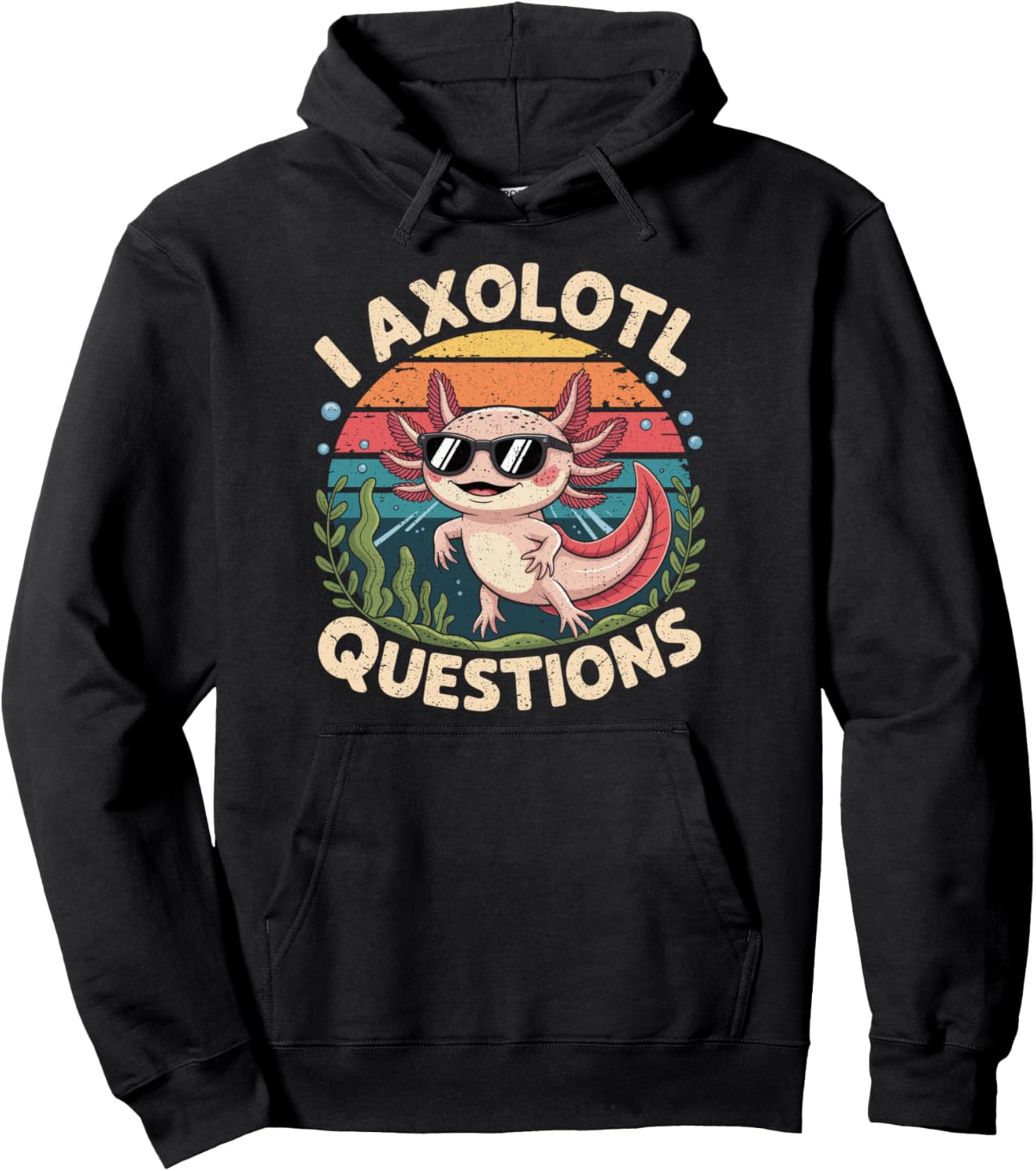 I Axolotl Questions Adults Youth Kids Retro Axolotl Pullover Hoodie