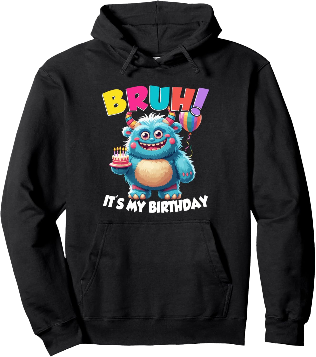 Bruh It's My Birthday Cute Monster Cake Funny Kids Pullover Hoodie