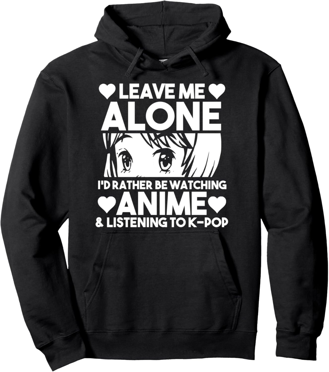 Leave me alone anime & listening to k-pop Anime Pullover Hoodie