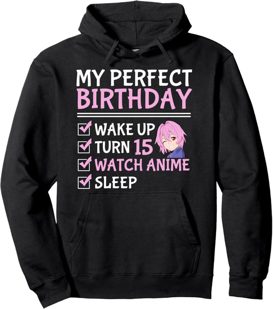 15th Perfect Birthday Watch Anime 15 Years Old Anime Girls Pullover Hoodie